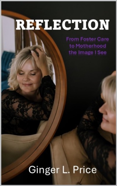 Reflection: From Foster Care to Motherhood, The Image I See